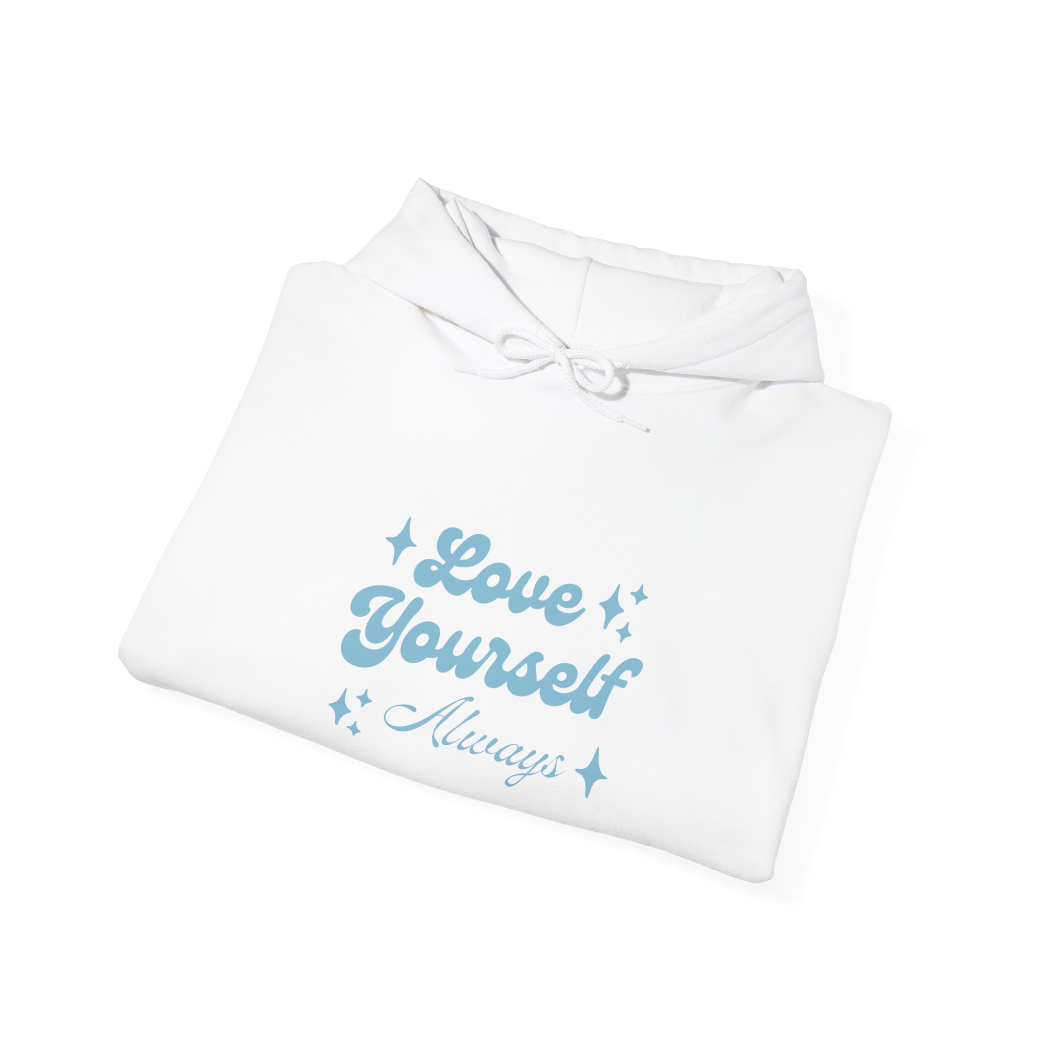 love yourself always hoodie