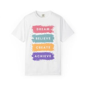 dream believe create achieve t shirt